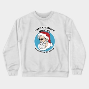 Santa is coming Crewneck Sweatshirt